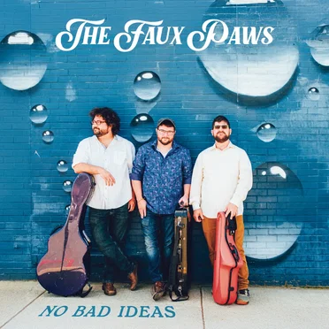 No Bad Ideas by The Faux Paws - album cover