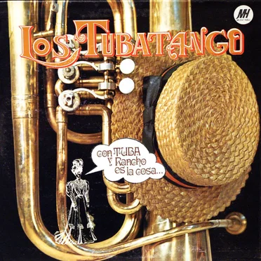 Con tuba y rancho es la cosa by Los TubaTango - album cover