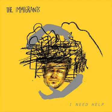 I Need Help by The Immigrants - album cover