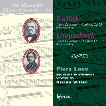The Romantic Piano Concerto, Volume 21: Kullak: Piano Concerto in C minor, op. 55 / Dreyschock: Piano Concerto in D minor, op. 137