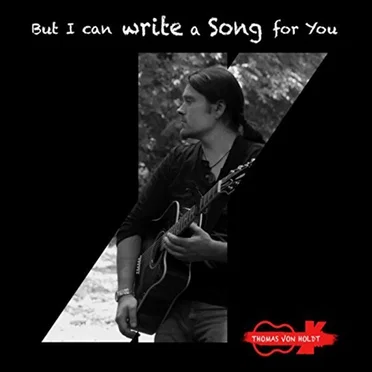 But I Can Write a Song for You