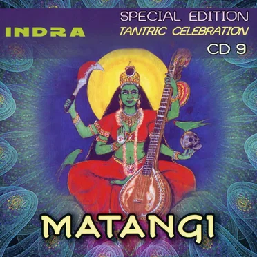 Special Edition Tantric Celebration CD9: Matangi