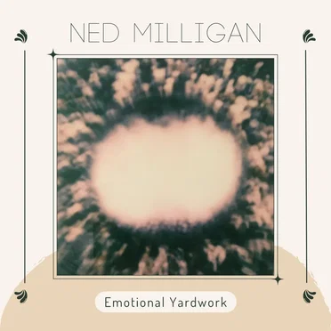 Emotional Yardwork by Ned Milligan - album cover