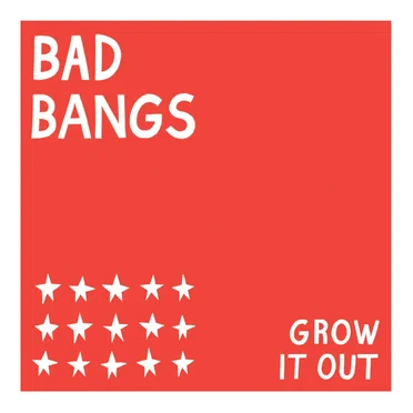 Grow It Out by Bad Bangs - album cover