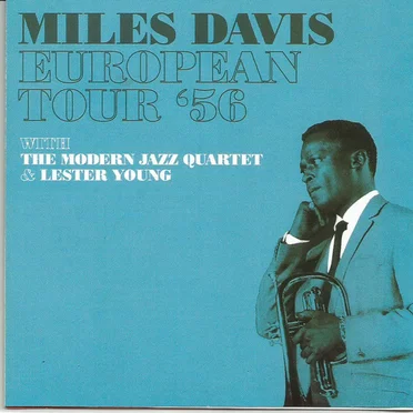 European Tour ’56: With the Modern Jazz Quartet & Lester Young
