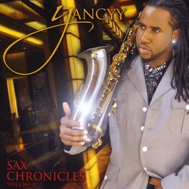 Sax Chronicles, Volume 1 by Yancyy - album cover