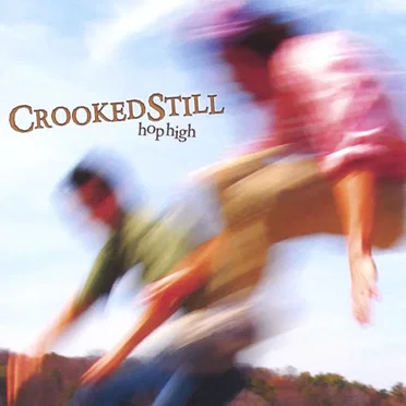 Hop High by Crooked Still - album cover