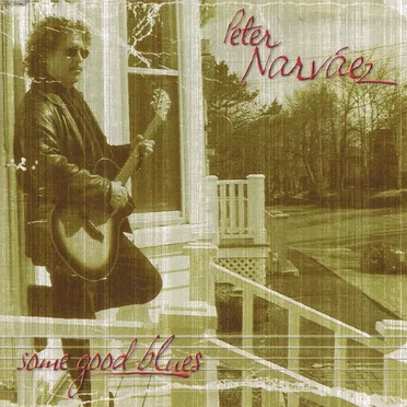 Some Good Blues by Peter Narvaez - album cover