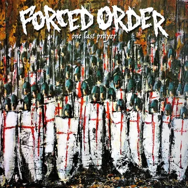 One Last Prayer by Forced Order - album cover