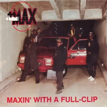Maxin' With A Full Clip by 44 Max - album cover
