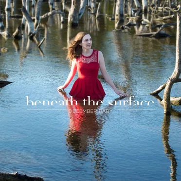 Beneath the Surface by December Baby - album cover