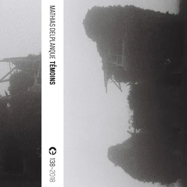 Témoins by Mathias Delplanque - album cover