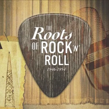 The Roots of Rock ’n’ Roll 1946–1954 by Various Artists - album cover