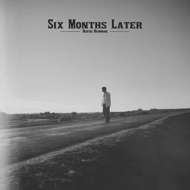 Six Months Later by Bertie Newman - album cover