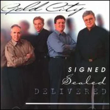 Signed, Sealed, Delivered by Gold City - album cover