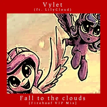 Fall to the clouds (Firehoof VIP Mix)