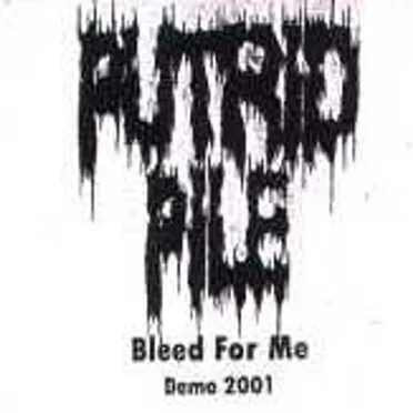 Bleed for Me by Putrid Pile - album cover