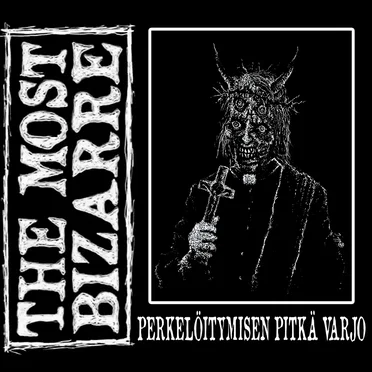 Perkelöitymisen Pitkä Varjo by The Most Bizarre - album cover