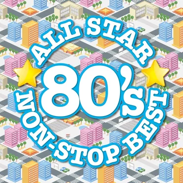 ALL STAR 80’s NON‐STOP BEST by Various Artists - album cover