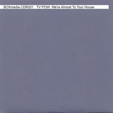 We're Almost to Your House