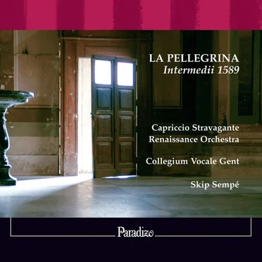La Pellegrina: Intermedii 1589 by Capriccio Stravagante - album cover