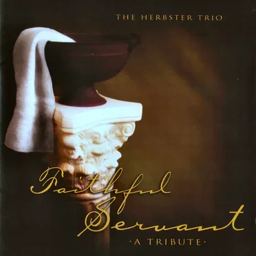 Faithful Servant by The Herbster Trio - album cover