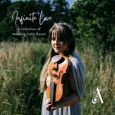Infinite Love (A Collection of Wedding Violin Covers)