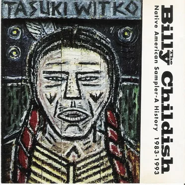 The Billy Childish Native American Sampler: A History 1983-1993