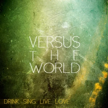 Drink, Sing, Live, Love