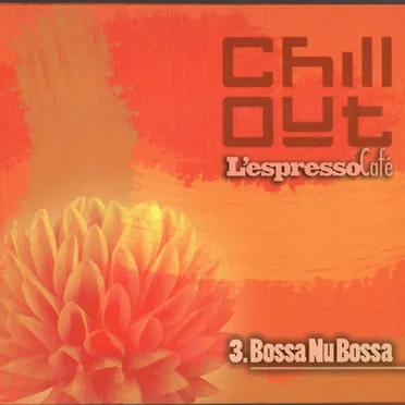 L'Espresso Café: Chill Out 2005, Volume 3: Bossa Nu Bossa by Various Artists - album cover