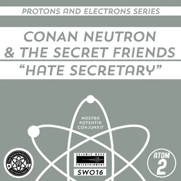 Protons and Electrons: Atom 2: Hate Secretary / Master of Dirt
