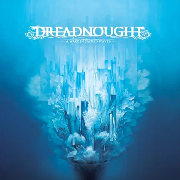 A Wake in Sacred Waves by Dreadnought - album cover