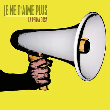 La prima cosa by Je ne t'aime plus - album cover