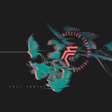 Infected Cerebral Trigger by Full Contact69 - album cover