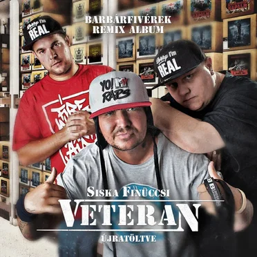 Veteran Újratöltve (Barbárfivérek Remix Album) by Siska Finuccsi - album cover