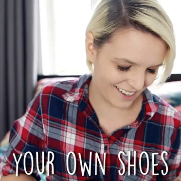 Your Own Shoes