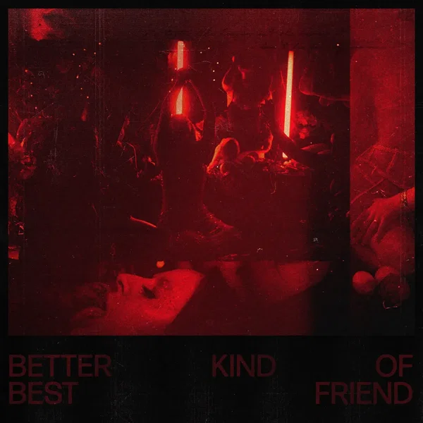 Better Kind of Best Friend