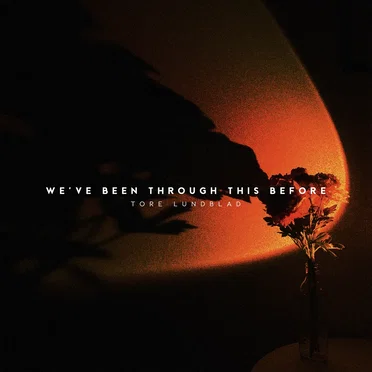 We’ve Been Through This Before
