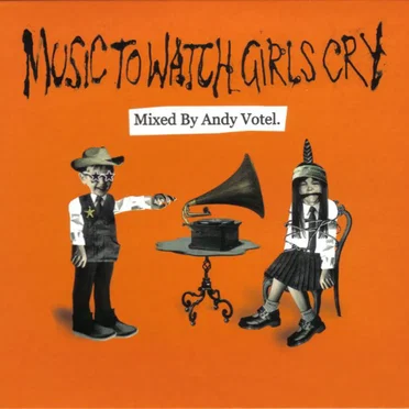 Music To Watch Girls Cry