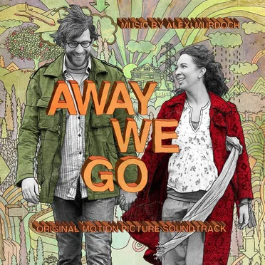 Away We Go: Original Motion Picture Soundtrack by Alexi Murdoch - album cover