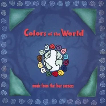 Colors of the World: Music from the Four Corners by Various Artists - album cover