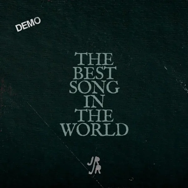 The Best Song in the World (demo)