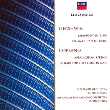 Gershwin: Rhapsody in Blue / An American in Paris / Copland: Appalachian Spring / Fanfare for the Common Man