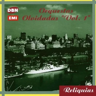 Reliquias: Orquestas olvidadas, vol. 1 by Various Artists - album cover