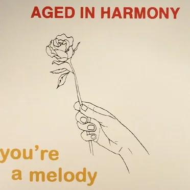 You're a Melody by Aged in Harmony - album cover