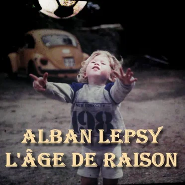 L'age de raison by AlbanLepsy - album cover