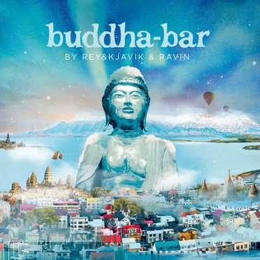 Buddha-Bar by Rey & Kjavik & Ravin by Various Artists - album cover