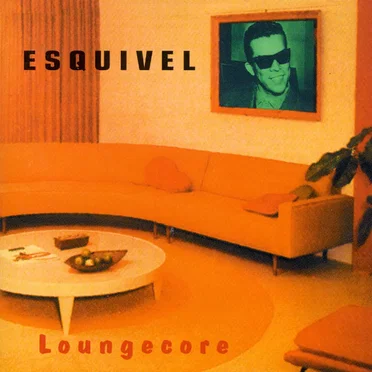 Loungecore by Juan García Esquivel - album cover