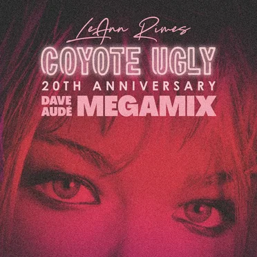 Coyote Ugly (Dave Audé MegaMix) by LeAnn Rimes - album cover
