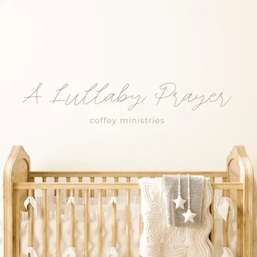 A Lullaby Prayer by Coffey Ministries - album cover
